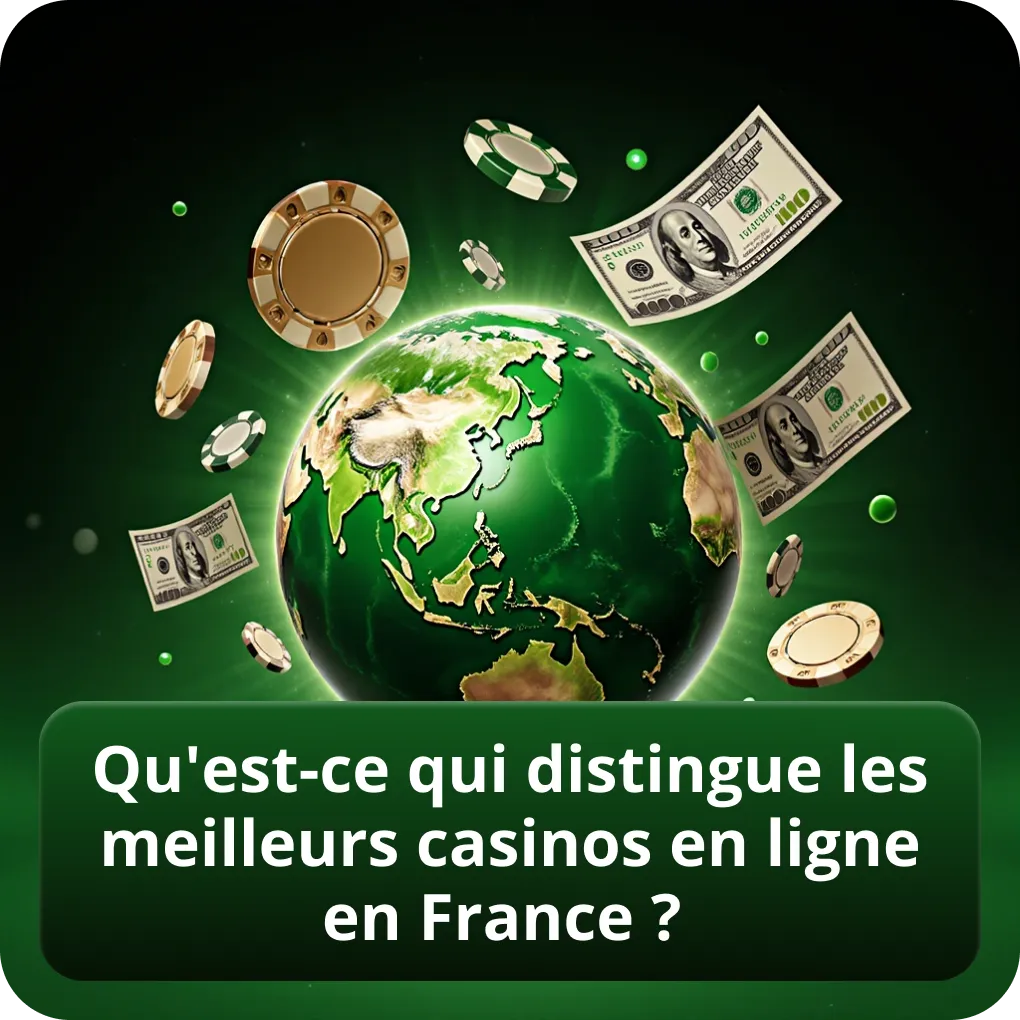 Qu'est-ce qui distingue les meilleurs casinos en ligne en France ?