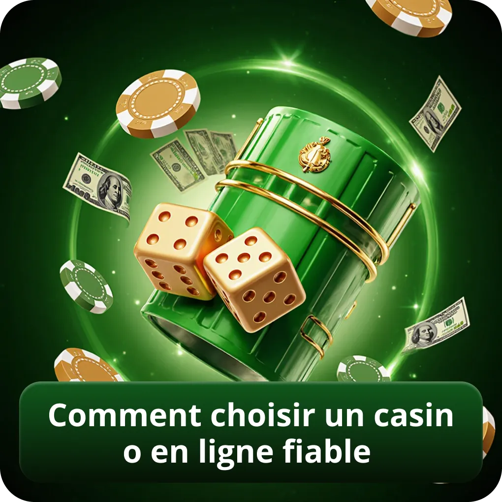 Comment choisir un casino en ligne fiable